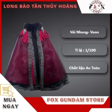 Long bào Tần Thủy Hoàng tỷ lệ 1/100 cho mô hình | Fox Gundam Store